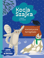 Kocia Szajka i napad na moście. Kociastyczne łamigłówki
