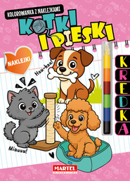 Kotki i pieski z naklejkami. Kolorowanka z naklejkami (modułowa kredka)