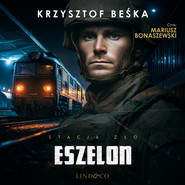 Eszelon. Stacja zło (4)