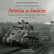 Armia o świcie. Wojna w Afryce Północnej 1942-1943