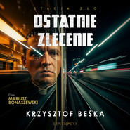 Ostatnie zlecenie. Stacja zło (5)