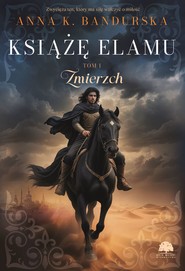 Książę Elamu. Tom 1. Zmierzch