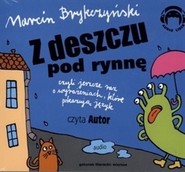 Z DESZCZU POD RYNNĘ czyli jeszcze raz o wyrażeniach, które pokazują język