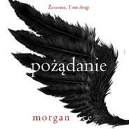 Pożądanie. Życzenie. Tom 2