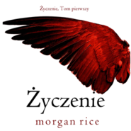 Życzenie. Tom 1