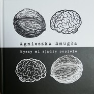 Myszy mi zjadły popiele