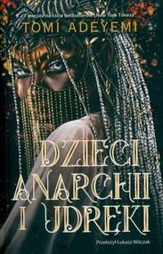 Dzieci anarchii i udręki