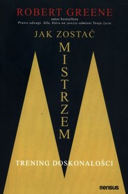 Jak zostać mistrzem. Trening doskonałości