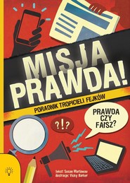 Misja PRAWDA! Poradnik tropicieli fejków