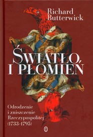 Światło i płomień Odrodzenie i zniszczenie Rzeczypospolitej (1733–1795)