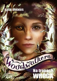 Woodwalkers 5 Na tropach wroga
