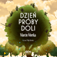 Dzień Próby Doli. Drużyna do zadań specjalnych. Tom 0.9