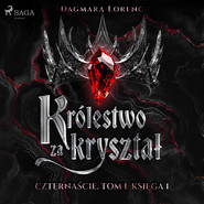 Królestwo za kryształ. Czternaście. Tom 1. Księga 1
