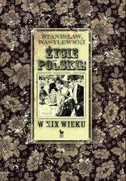 Życie polskie w XIX wieku