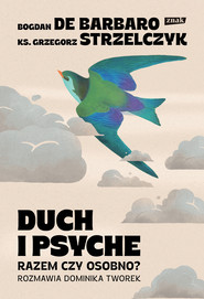 Duch i psyche. Razem czy osobno?