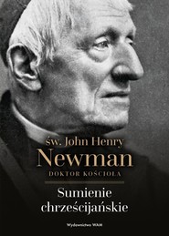 Sumienie chrześcijańskie św. John Henry Newman