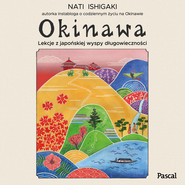 Okinawa. Lekcje z japońskiej wyspy długowieczności