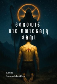 Bogowie nie umierają sami