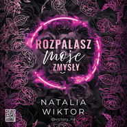 Rozpalasz moje zmysły