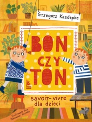 Bon czy ton savoir-vivre dla dzieci