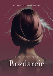 Perspektywa. Tom 2. Rozdarcie