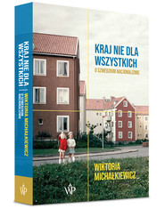 Kraj nie dla wszystkich O szwedzkim nacjonalizmie
