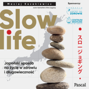 Slow Life. Japoński sposób na życie w zdrowiu i długowieczności