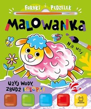 Farbki i pędzelek. Malowanka. Użyj wody, zbudź kolory! Na wsi