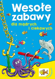 Wesołe zabawy dla mądrych i ciekawych