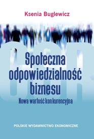 Społeczna odpowiedzialność biznesu Nowa wartość konkurencyjna