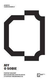 My o sobie Portret własny mieszkańców ziem polskich u schyłku średniowiecza