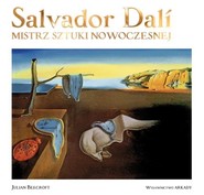 Salvador Dalí Mistrz sztuki nowoczesnej