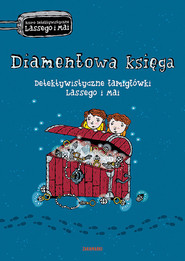 Diamentowa księga Detektywistyczne łamigłówki Lassego i Mai