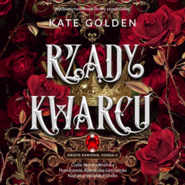 Rządy Kwarcu. Święte Kamienie. Tom 3