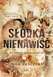 Słodka nienawiść. Tom 2