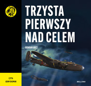 Trzysta pierwszy nad celem
