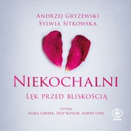 Niekochalni. Lęk przed bliskością