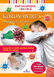 Encyklopedia zdrowia. Koronawirus i inne choroby wirusowe.