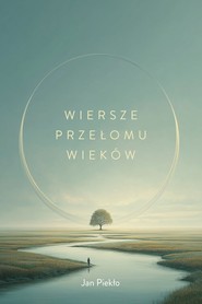Wiersze przełomu wieków