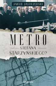Metro Stefana Starzyńskiego?