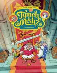 Król kłopotów. Tymek i Mistrz