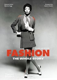 Fashion: The Whole Story