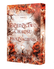 Dziedzictwo chaosu i przeznaczenia. Cykl odrodzenia. Tom 2 (ilustrowane brzegi)