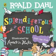 Roald Dahl: Splendiferous School