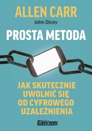 Prosta metoda jak skutecznie uwolnić się od cyfrowego uzależnienia