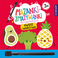 Mazanki-zmazywanki dla najmłodszych. Owoce i warzywa