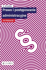 Prawo i postępowanie administracyjne w pigułce + testy online wyd. 4