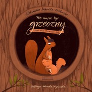 Nie musisz być grzeczny, czyli bajki przynoszące ulgę wyd. 2025