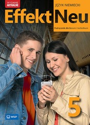 Nowa Język Niemiecki Effekt Neu Podręcznik liceum i technikum klasa 5  zakres podstawowy