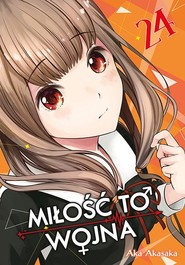 KAGUYA-SAMA Miłość to wojna. Tom 24
